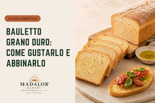 Bauletto Grano Duro: come gustarlo, tostarlo e abbinarlo