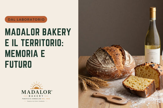 Madalor Bakery e il territorio: ingredienti, memoria e futuro